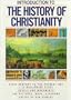 Introduction to the History of Christianity: First Century to the Present Day- A Worldwide Story- People and Movements, 400 Pictures, Maps, And Diagrams