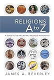 Religions A to Z: A Guide to the 100 Most Influential Religious Movements
