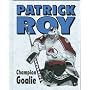 Patrick Roy : Champion Goalie