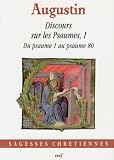 Discours sur les Psaumes I : Du psaumes 1 au psaume 80