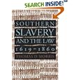 Southern Slavery and the Law, 1619-1860 (Studies in Legal History) by Thomas D. Morris
