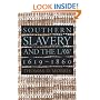 Southern Slavery and the Law, 1619-1860 (Studies in Legal History)