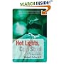 Hot Lights, Cold Steel: Life, Death and Sleepless Nights in a Surgeon's First Years