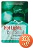 Hot Lights, Cold Steel: Life, Death and Sleepless Nights in a Surgeon's First Years
