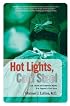 Hot Lights, Cold Steel: Life, Death and Sleepless Nights in a Surgeon's First Years