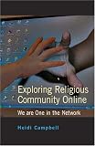 Exploring Religious Community Online: We Are One In The Network (Digital Formations)