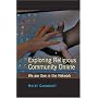 Exploring Religious Community Online: We Are One In The Network (Digital Formations)