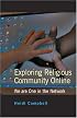 Exploring Religious Community Online: We Are One In The Network (Digital Formations)