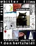 Bitter Films: Volume 1, 1995-2005; Animated Shorts by Don Hertzfeldt