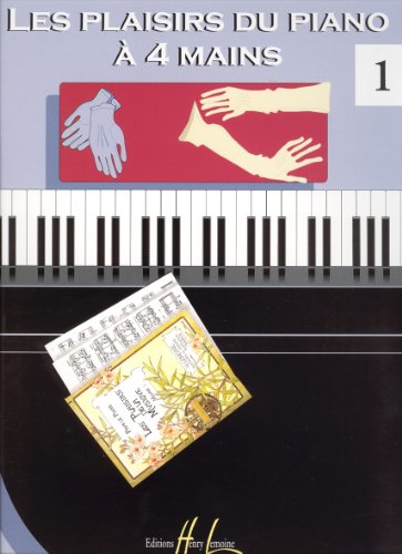 Les Plaisirs du piano à 4 mains Volume 1