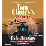 Tom Clancy's Op-Center: Call To Treason (Tom Clancy's Op Center (Audio)) book cover