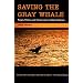 Saving the Gray Whale: People, Politics, and Conservation in Baja California (Society, Environment, and Place)