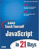  : Sams Teach Yourself JavaScript in 21 Days (Sams Teach Yourself)