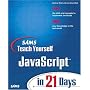 Sams Teach Yourself JavaScript in 21 Days