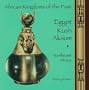 Egypt, Kush, Aksum: Northeast Africa (African Kingdoms of the Past Series)