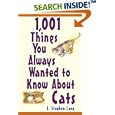 1,001 Things You Always Wanted To Know About Cats by  J. Stephen Lang