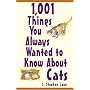 1,001 Things You Always Wanted To Know About Cats by J. Stephen Lang