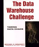 The Data Warehouse Challenge: Taming Data Chaos