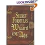 Secret Formulas of the Wizard of Ads: Turning Paupers into Princes and Lead into Gold