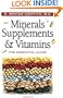 Minerals, Supplements & Vitamins: The Essential Guide