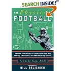 Click here to buy The Physics of Football: Discover the Science of Bone-Crunching Hits, Soaring Field Goals, and Awe-Inspiring Passes by  Timothy Gay.
