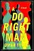 A Do Right Man: A Novel