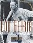 Lou Gehrig: An American Classic