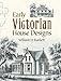 Book Early Victorian House Designs