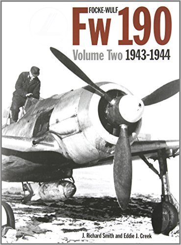 Focke-Wulf Fw 190, Vol. 2: 1943-1944 1st edition by J. Richard Smith, Eddie J. Creek (2012) Hardcover