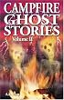 Campfire Ghost Stories, Vol. 2