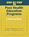 Step by Step to Peer Health Education Programs: A Planning Guide