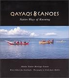 Qayaqs & Canoes: Native Ways of Knowing