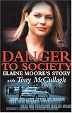 Danger To Society: Elaine Moore's Story