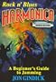 Rock N' Blues Harmonica: A Beginner's Guide to Jamming/Includes Book, Cassette, and Harmonica