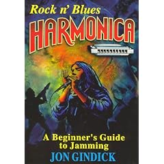 Rock N' Blues Harmonica: A Beginner's Guide to Jamming/Includes Book, Cassette, and Harmonica