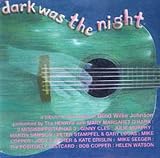 Dark Was the Night: a Tribute to the Music of Blind Willie Johnson