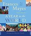 A Year in the World: Journeys of a Passionate Traveler