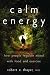Calm Energy: How People Regulate Mood with Food and Exercise
