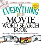 The Everything Movie Word Search Book: 150 blockbuster puzzles for fans of the big screen (Everything: Sports and Hobbies)