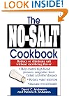 The No-Salt Cookbook: Reduce or Eliminate Salt Without Sacrificing Flavor