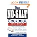 The No-salt Cookbook: Reduce or Eliminate Salt without Sacrificing Flavour