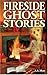 Fireside Ghost Stories