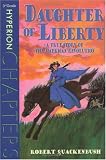 Daughter of Liberty (Hyperion Chapters)