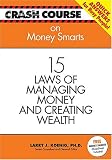 Crash Course: Money Smarts: 15 Laws of Managing Money and Creating Wealth (Crash Course (J. Countryman))