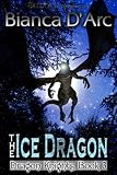 The Ice Dragon: Dragon Knights, Book 3