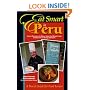 Eat Smart in Peru : How to Decipher the Menu, Know the Market Foods & Embark on a Tasting Adventure