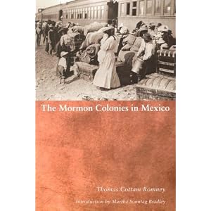 Mormon Colonies in Mexico by Thomas Cottam Romney