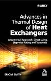 Advances in Thermal Design of Heat Exchangers: A Numerical Approach: Direct-sizing, Step-wise rating, and Transients
