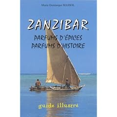 Zanzibar : Parfums d'�pices - Parfums d'histoire