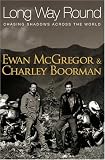 Long Way Round: Chasing Shadows Across the World